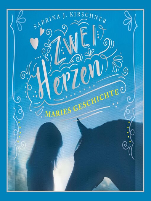 Upplýsingar um Zwei Herzen--eine Pferdeliebe 2 eftir Sabrina J. Kirschner - Biðlisti